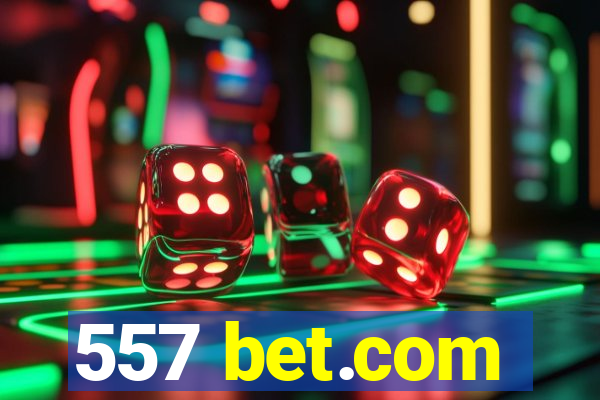 557 bet.com